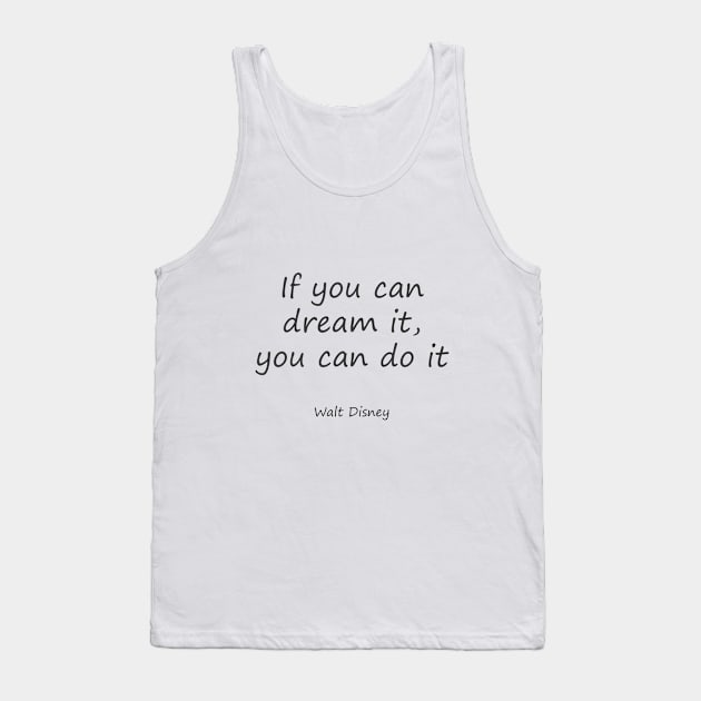 If you can dream it, you can do it Tank Top by Nataliia1112